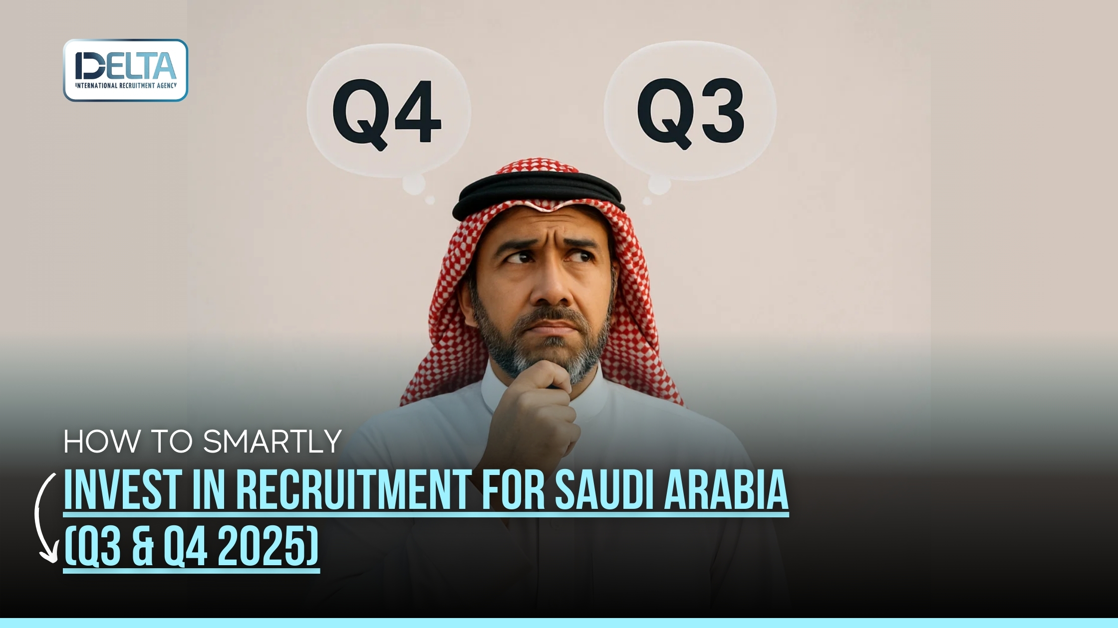 How to Smartly Invest in Recruitment for Saudi Arabia (Q3 & Q4 2025)